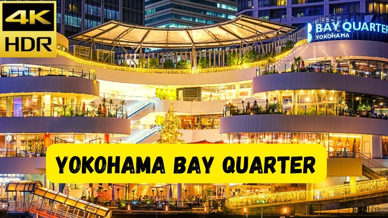 Yokohama Bay Quarter - 横浜ベイクォーター 4K Japan