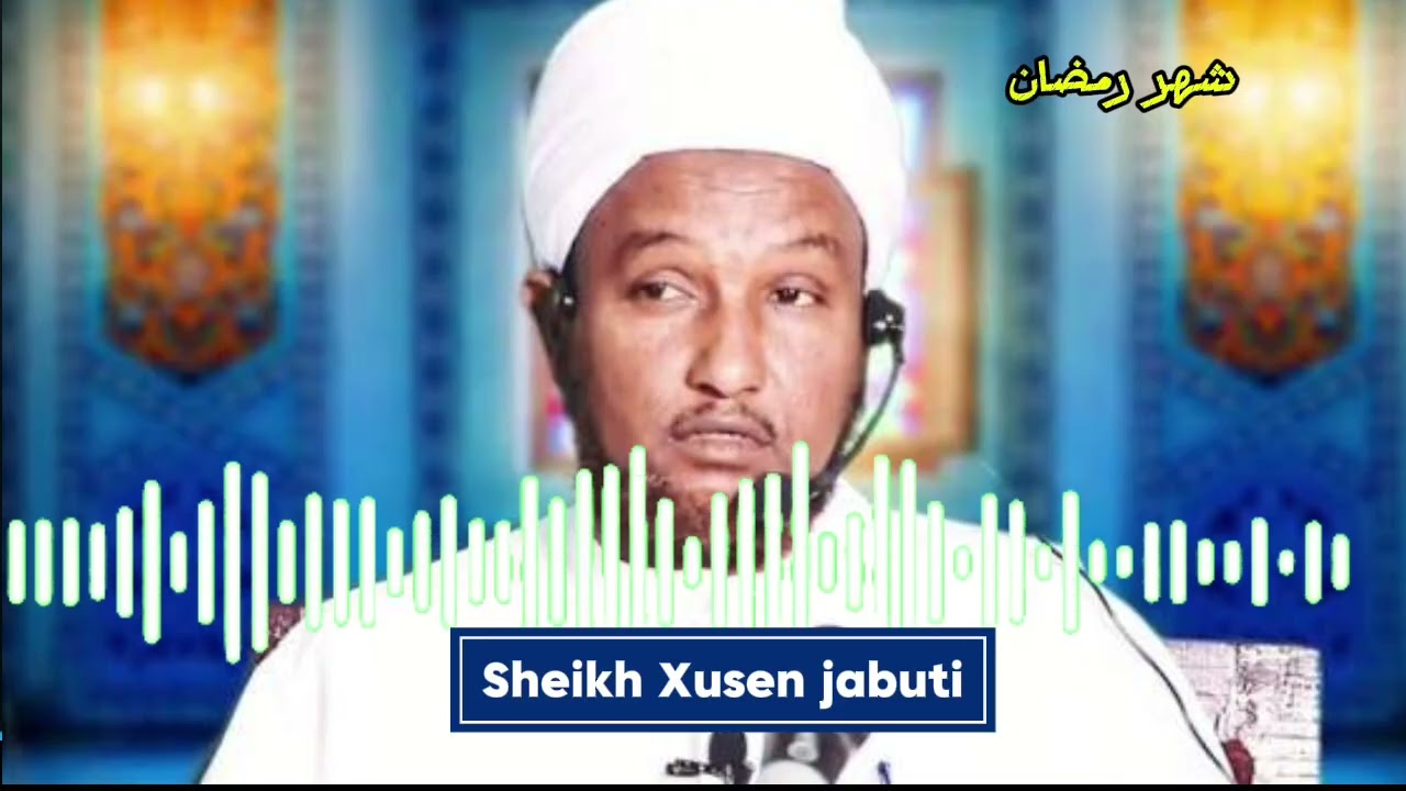 FADLIGA RAMADAANKA/sheikh xuseen Jabuuti 