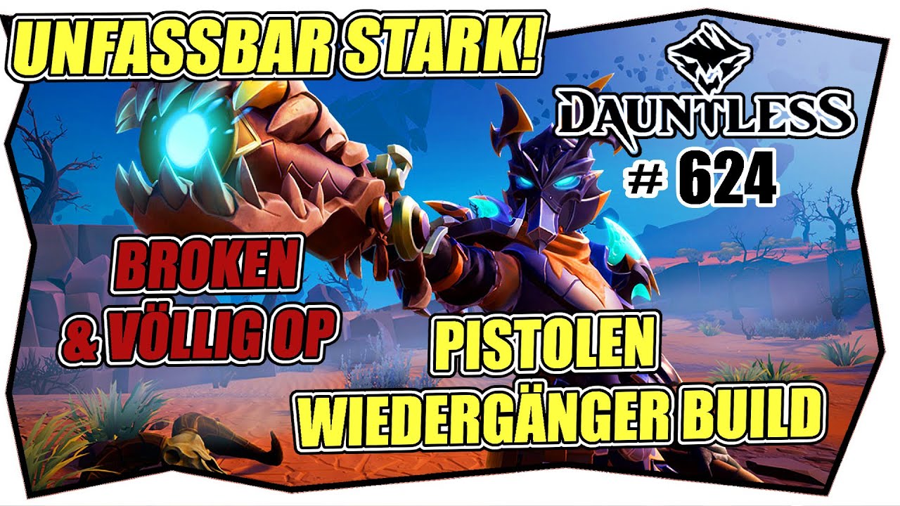 DAUNTLESS #624 PISTOLEN WIEDERGÄNGER BUILD ★ High damage & Critical ★ Tipps & Tricks Revenant build