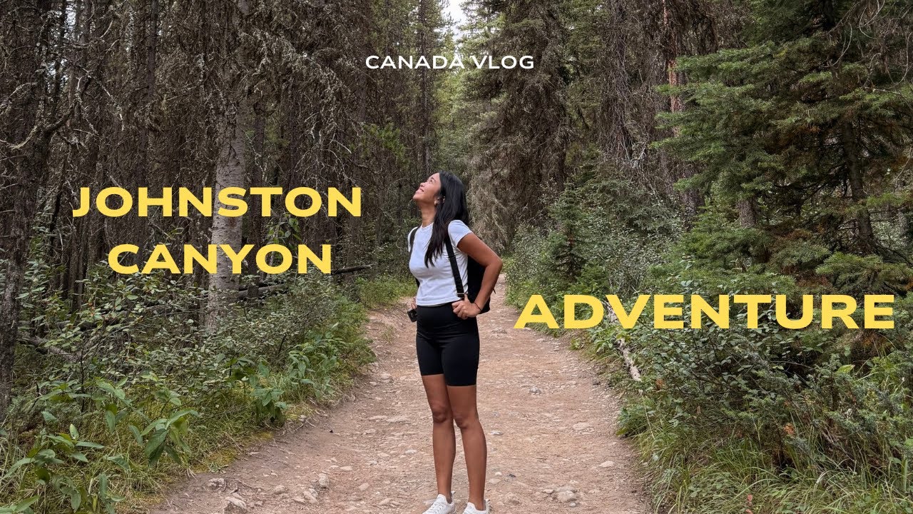 hiking banff’s most scenic trail | johnston canyon — canada vlog 