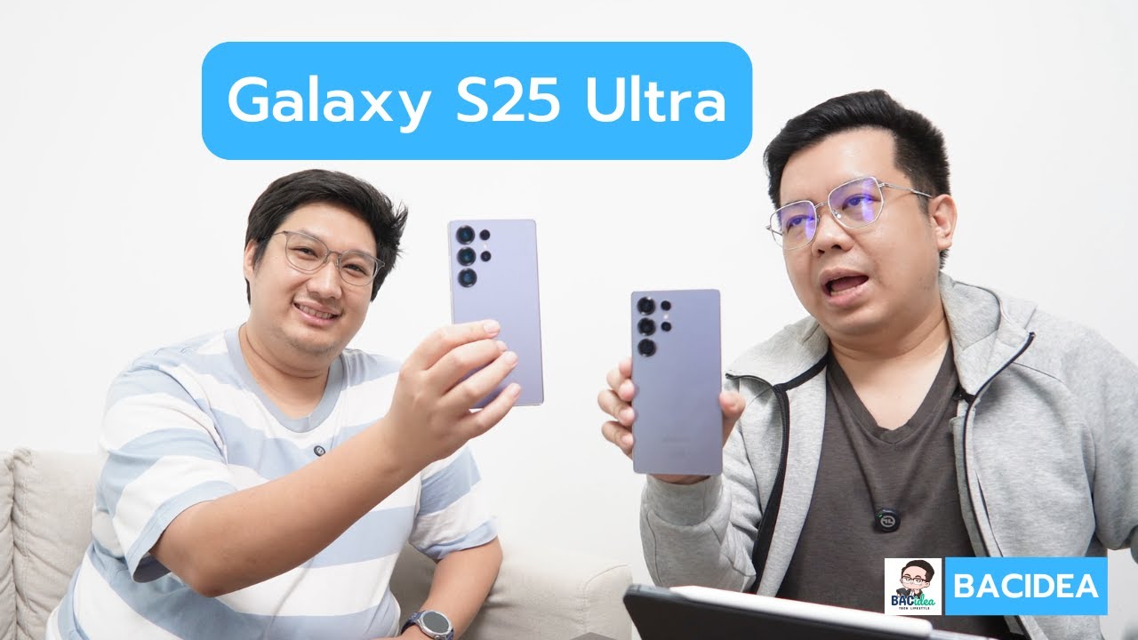 Galaxy S25 Ultra ชอบตรงไหน หลังใช้ 1 เดือน