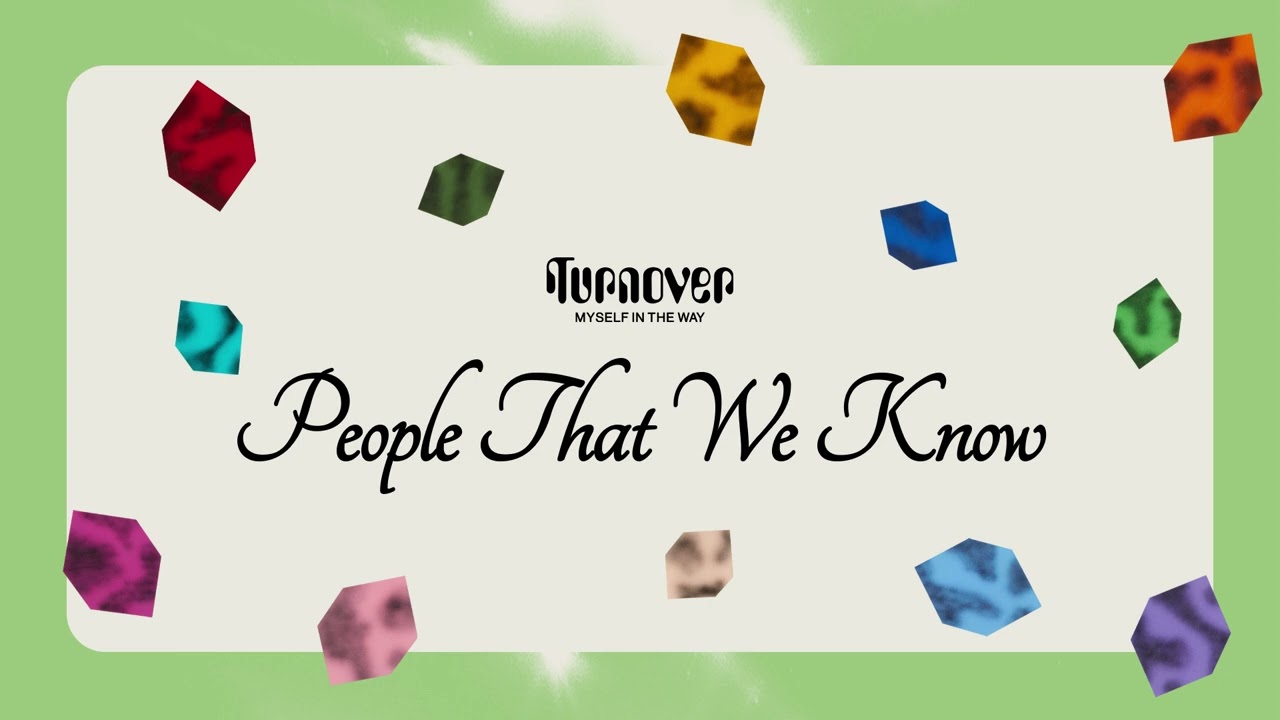 Turnover - “People That We Know” (Official Audio)