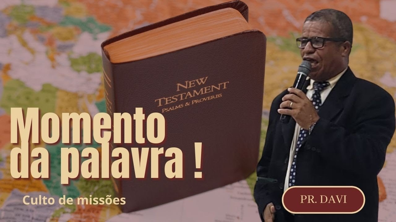 Momento da Palavra - Pr. Davi - Culto de Missões