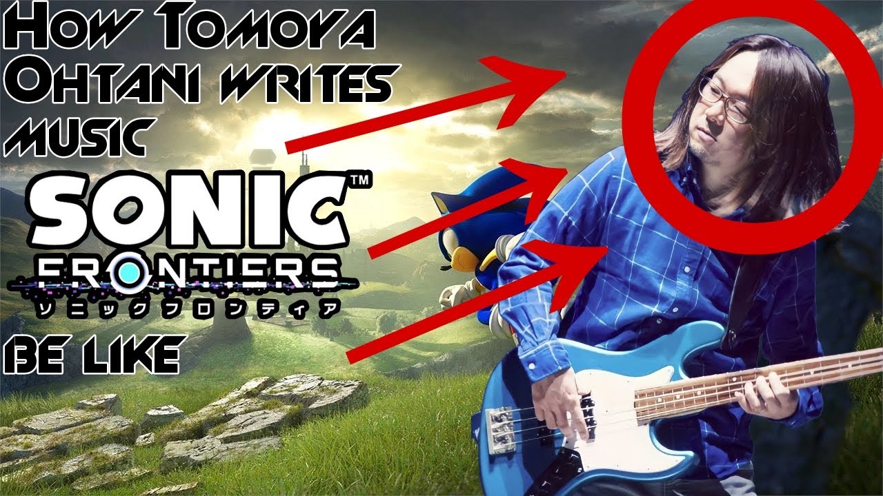 HOW TOMOYA OHTANI WRITES MUSIC FOR SONIC FRONTIERS!?