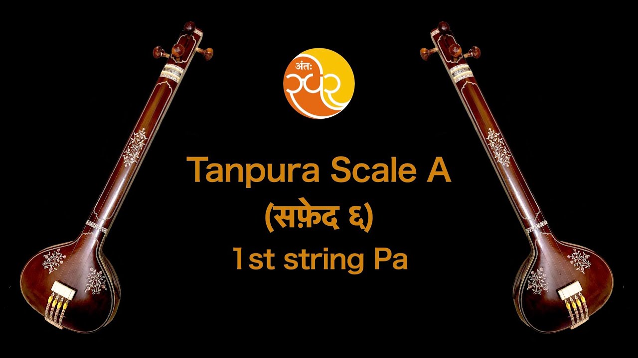 Tanpura Scale A | Safed 6 | ‘Pa’ on 1st string | for Riyaz