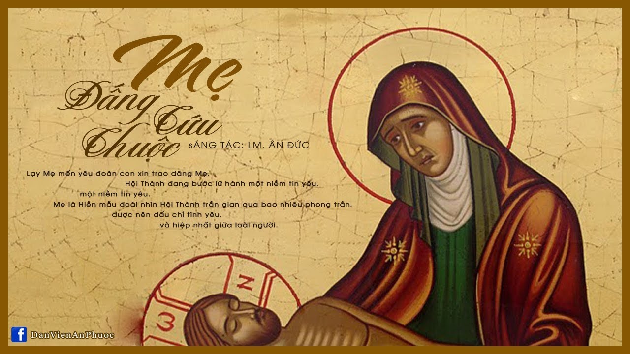 MẸ ĐẤNG CỨU CHUỘC - Lm. Ân Đức | Thánh Ca Công Giáo