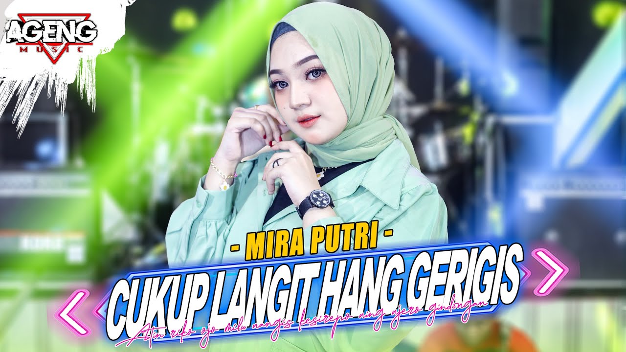 CUKUP LANGIT HANG GERIGIS - Mira Putri ft Ageng Music (Official Live Music)