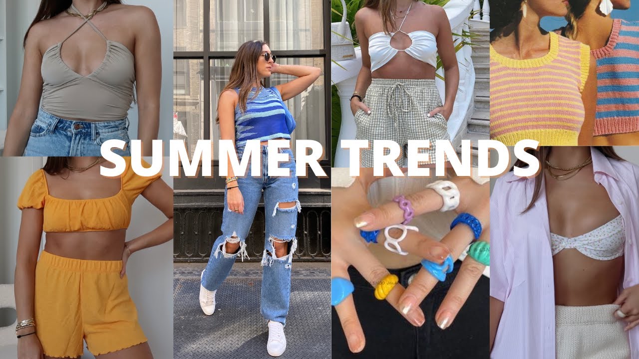 HOTTEST SUMMER TRENDS 2021
