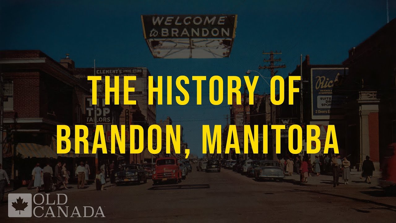 The history of Brandon, Manitoba