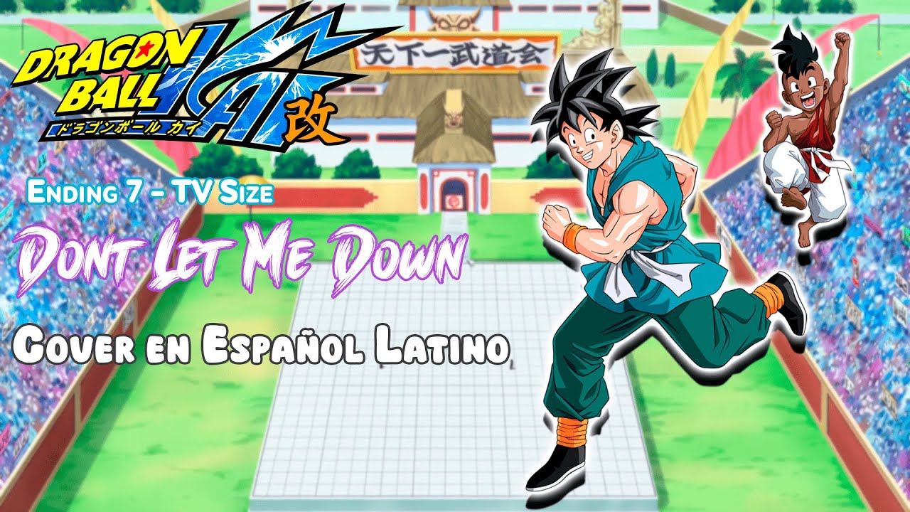 Dragon Ball Kai (2014) - Ending 7 (TV-Size)[Cover Español Latino][Don't Let Me Down - MonCherry Art]