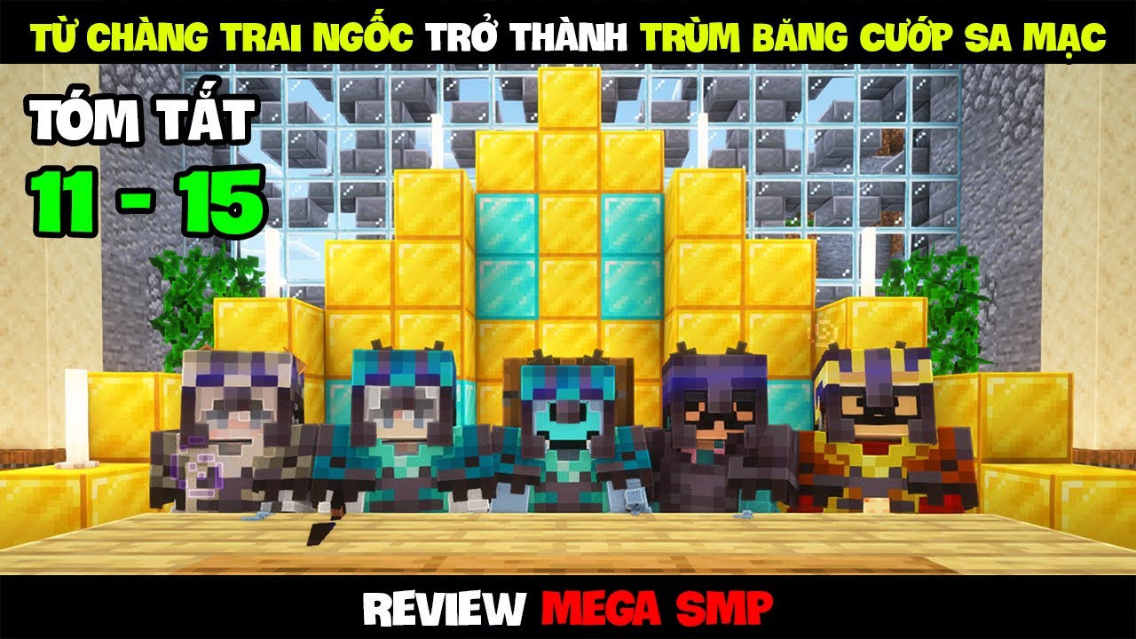 [Review Mega SMP 11-15] Từ chàng trai ngốc trở thành ông trùm BĂNG CƯỚP SA MẠC | BIG Shark Minecraft