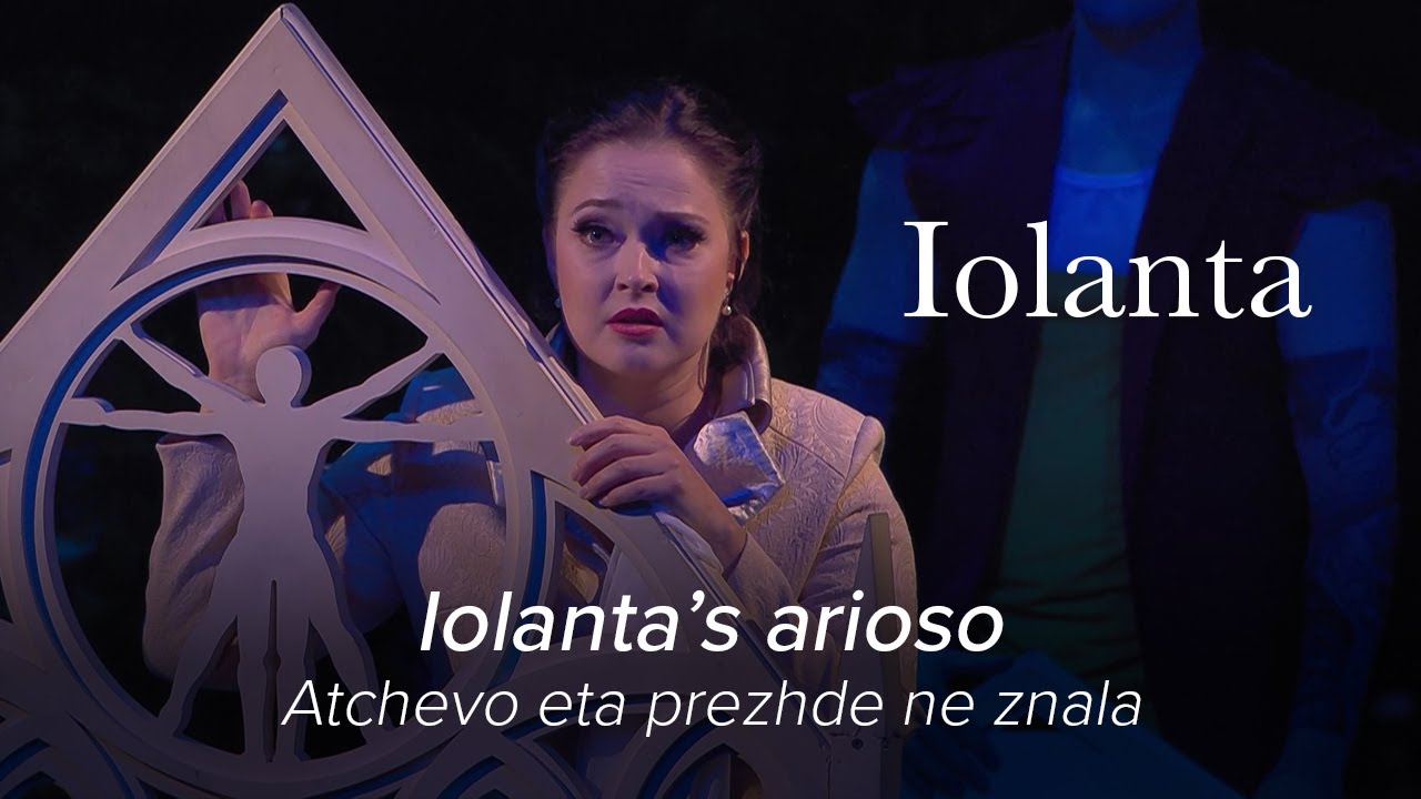 Iolanta's arioso (‘Atchevo eta prezhde ne znala’) – IOLANTA Tchaikovsky – Royal Swedish Opera