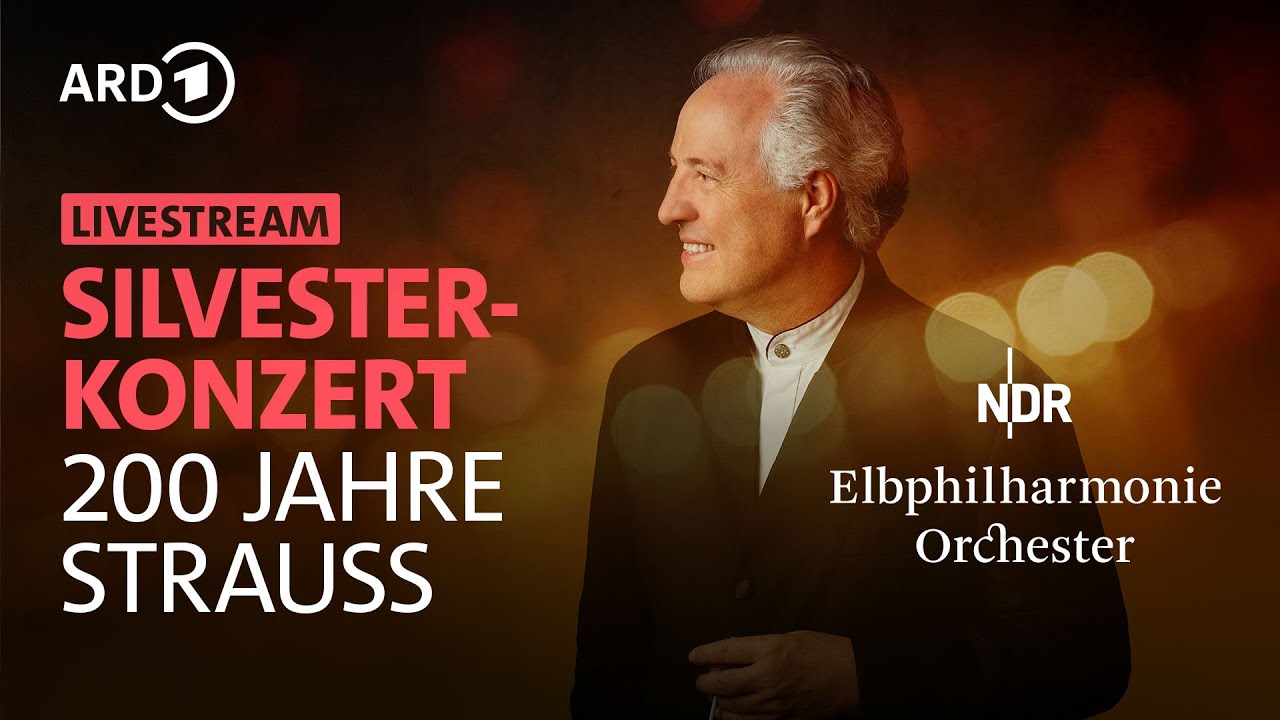 LIVE: Silvesterkonzert: 200 Jahre Johann Strauss | Honeck | Konradi | NDR Elbphilharmonie Orchester