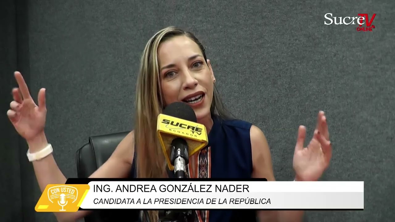 ING. ANDREA GONZÁLEZ NADERCANDIDATA A LA PRESIDENCIA DE LA REPÚBLICA
