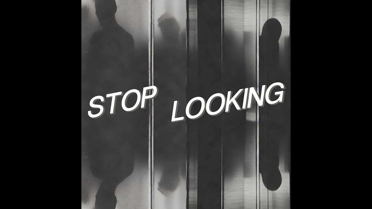 Stop Looking