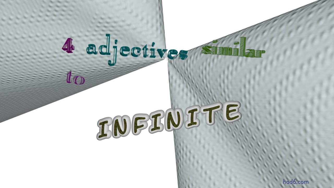 infinite - 4 adjectives meaning infinite (sentence examples)