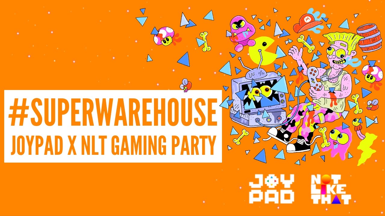 #SuperWarehouse - Joypad X Not Like That - Gaming Party - 12/11/16