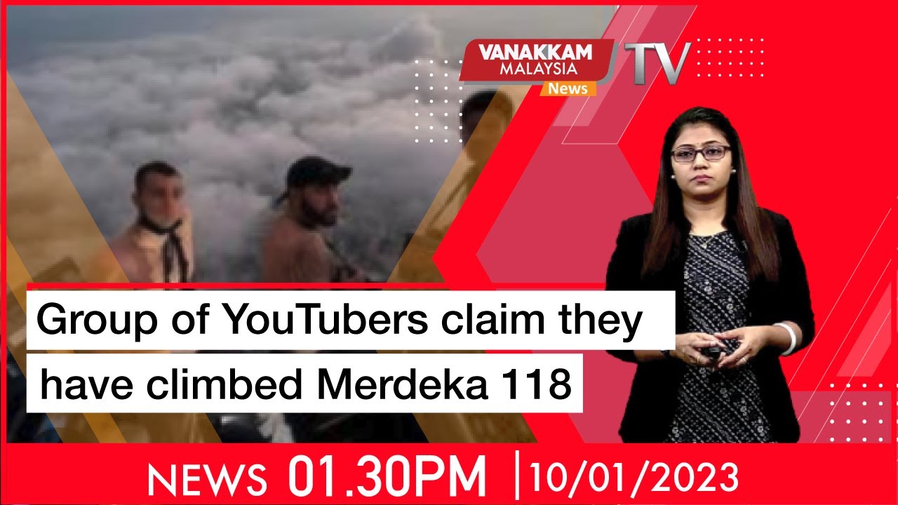 10/01/2023 - Group of YouTubers claim they have climbed Merdeka 118