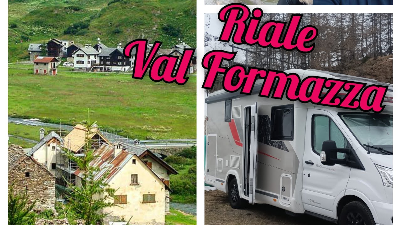 In Camper: Riale, Lago di Morasco - trekking & relax in Val Formazza
