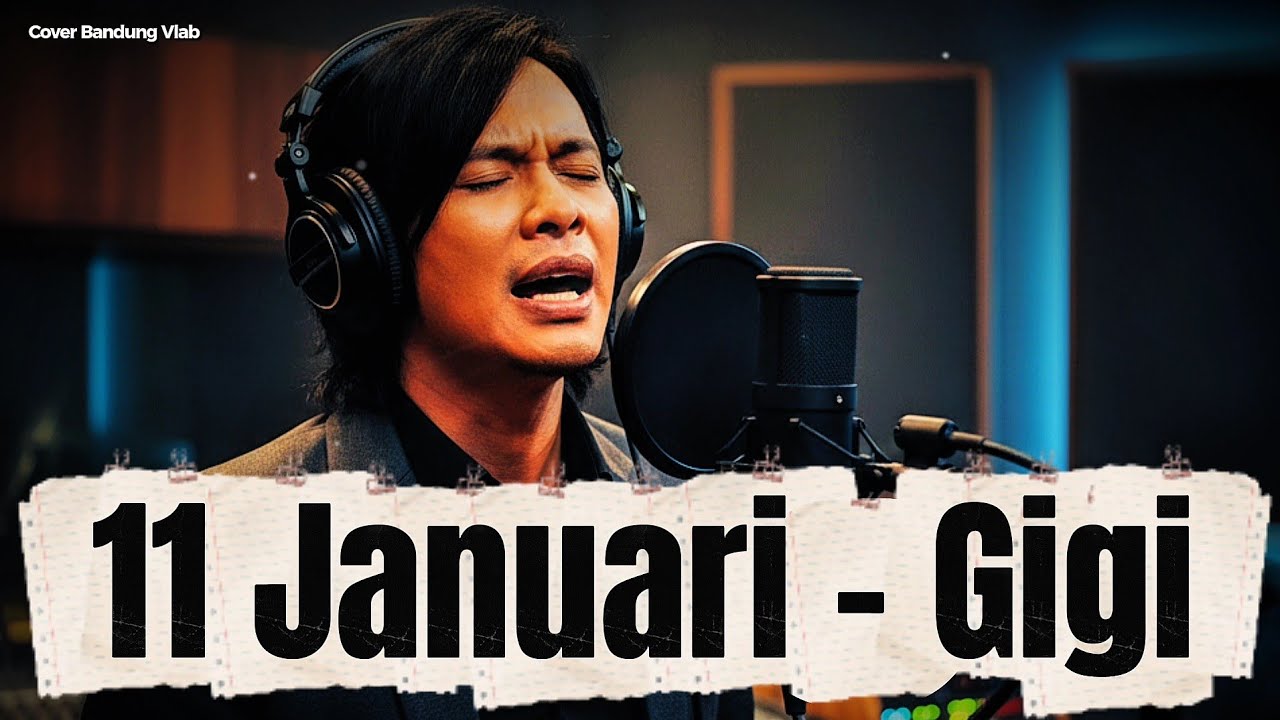 &ldquo;Merinding! 11 Januari &ndash; GIGI Dibawakan dengan Versi Paling Jujur | Cover Bandung Vlab&rdquo;