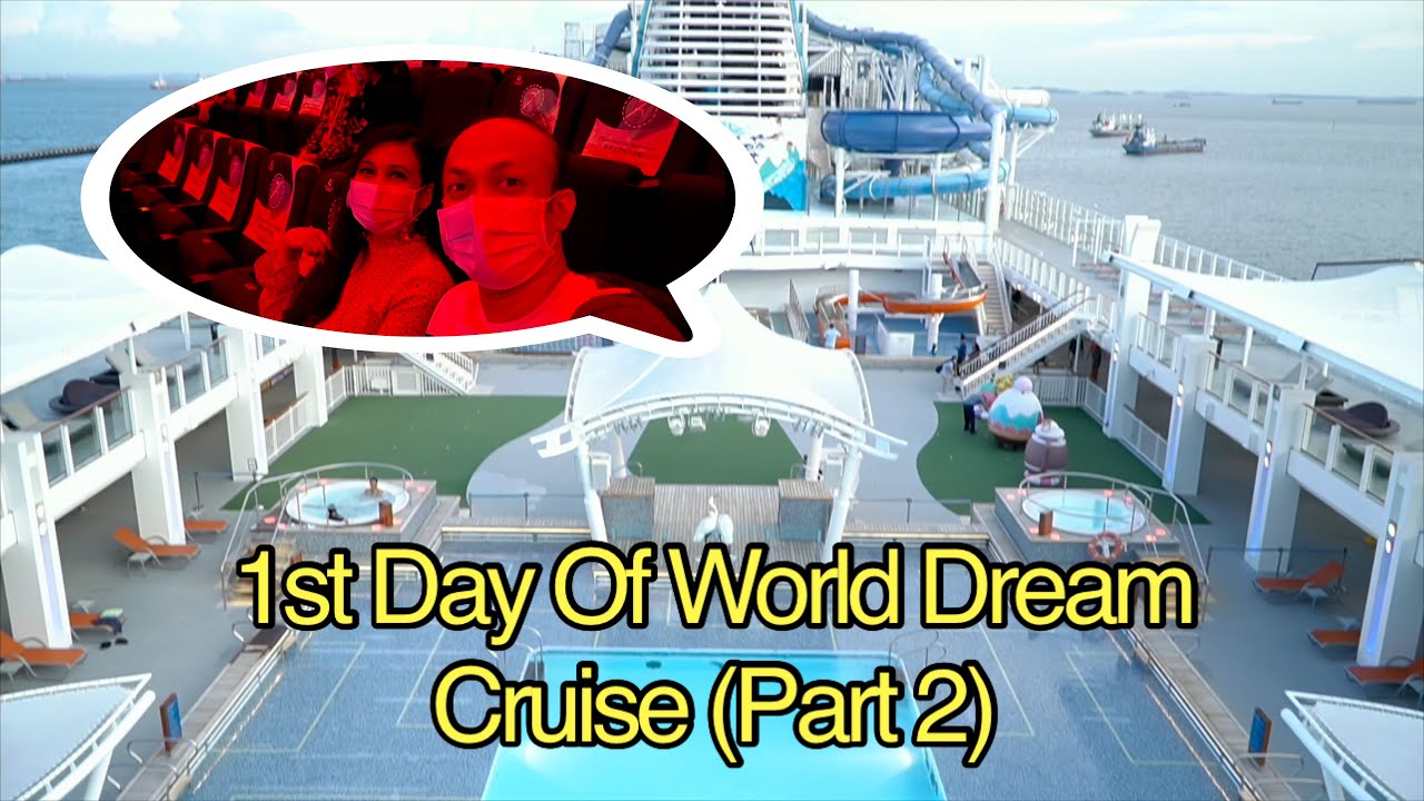 1st Day of Cruise Experience on World Dream Cruise Ship Part2