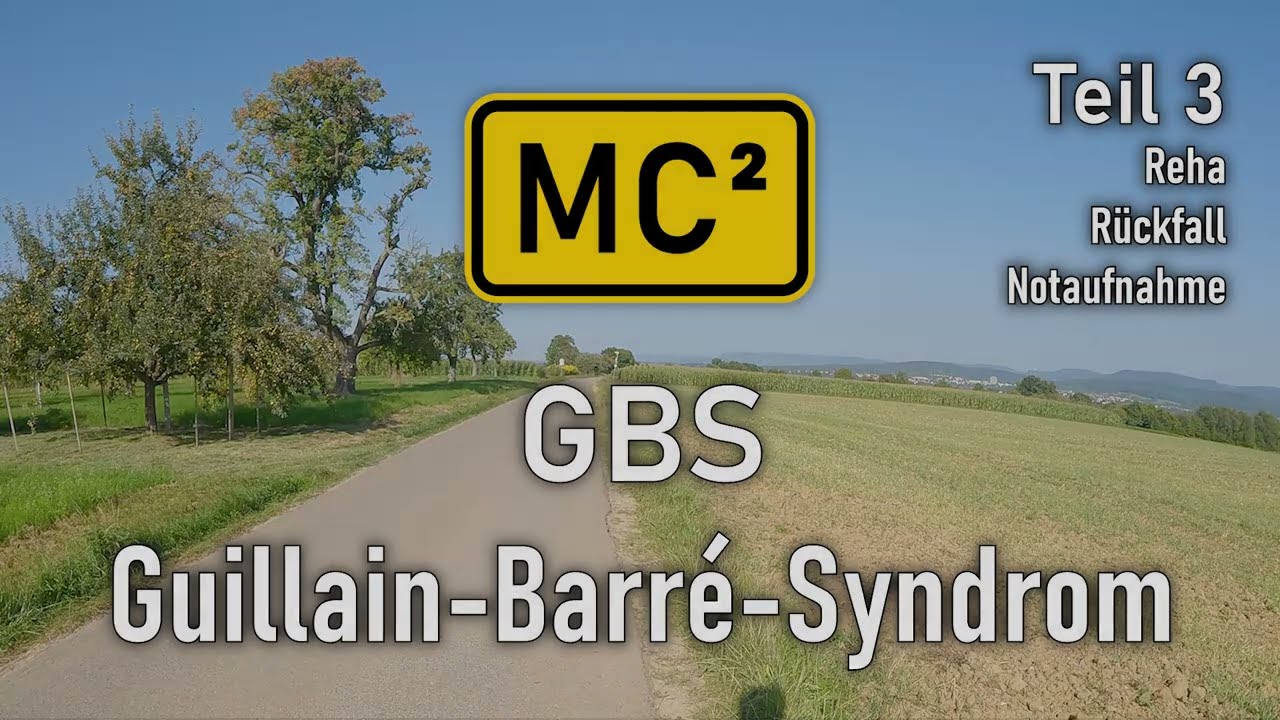 Guillain-Barré-Syndrom (GBS) - Krankheitsverlauf - Teil 3 - Reha, Rückfall, Notaufnahme