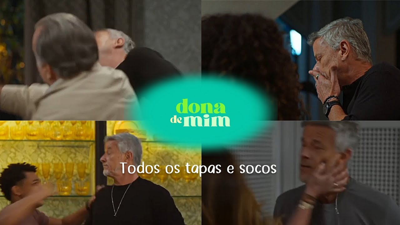 Dona de Mim - Todos os tapas e socos da novela 