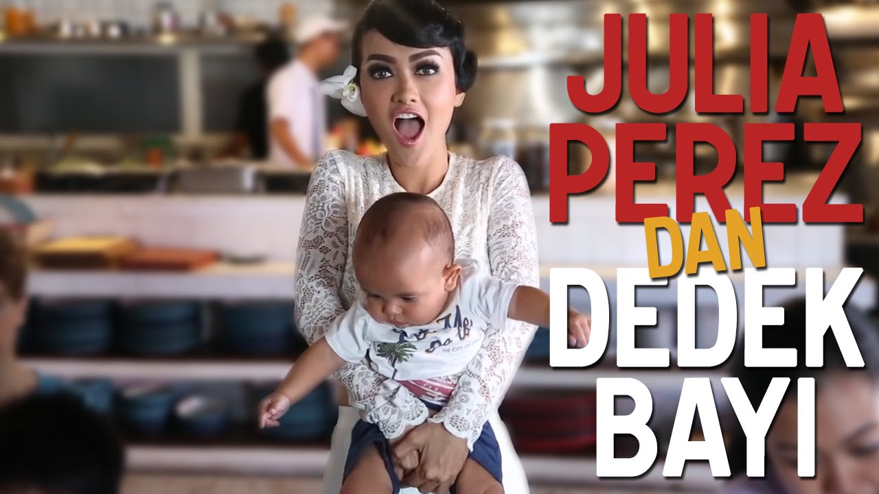 Julia Perez Dan Dedek Bayi