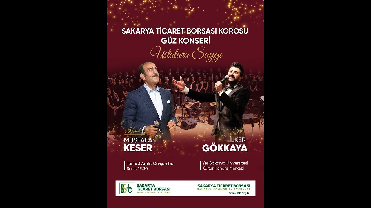 Sakarya Ticaret Borsası Korosu - Güz Konseri (Ustalara Saygı Mustafa Keser'in Katılımı İle)