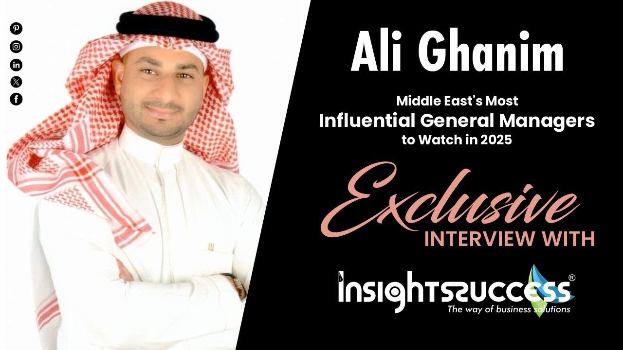 Insights Success Media Exclusive Interview with Ali Al Ghanim, Visionary Business Leader