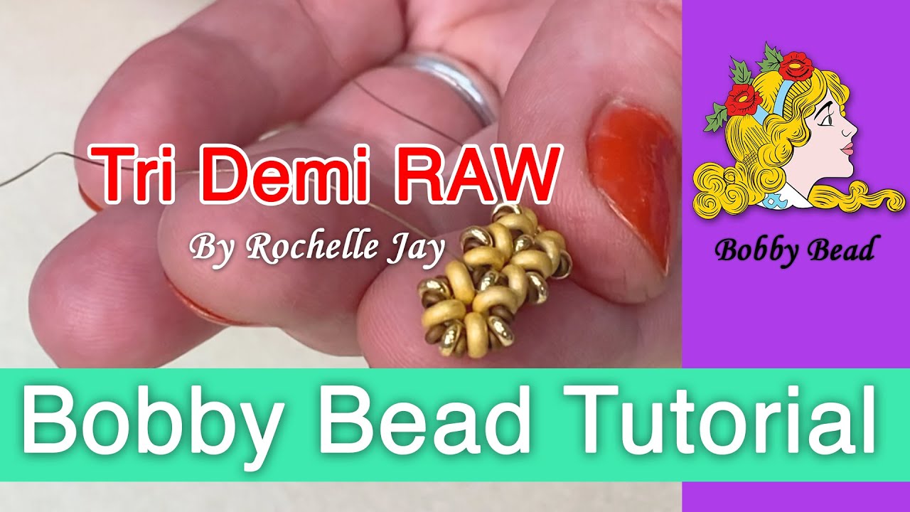 Tri Demi RAW Tutorial by Rochelle Jay | Bobby Bead