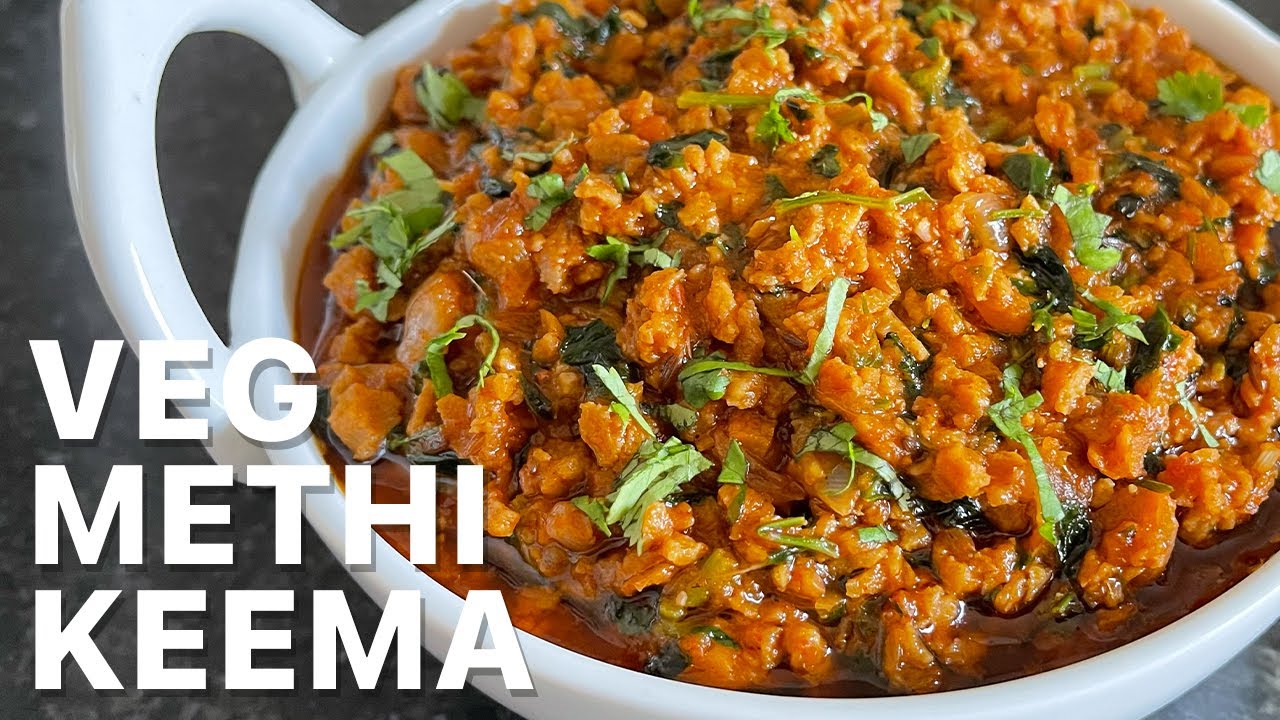 Veg Methi Keema | Soya Methi Keema | Vegan Fenugreek Keema | Methi Masala Keema | Veg Methi Kheema