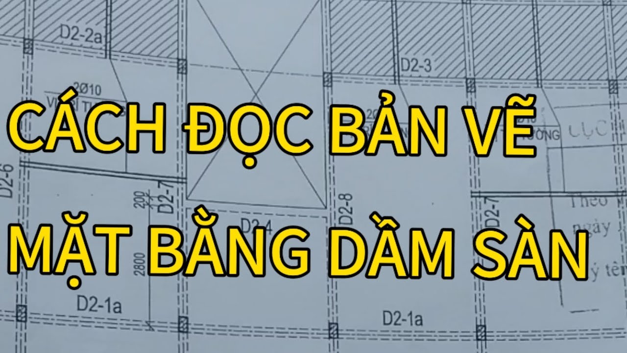 Cách đọc bản vẽ mặt bằng dầm sàn