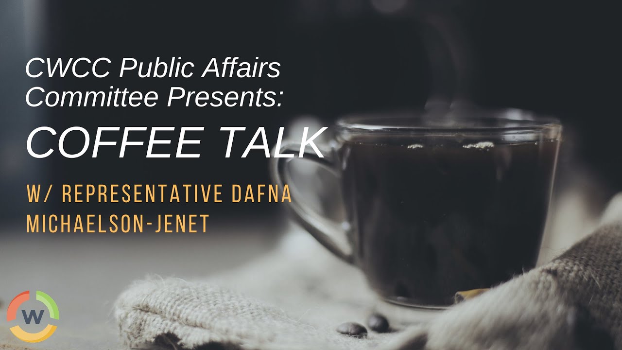 CWCC Public Affairs: Coffee Talk w/ Representative Dafna Michaelson-Jenet, CO State Legislature