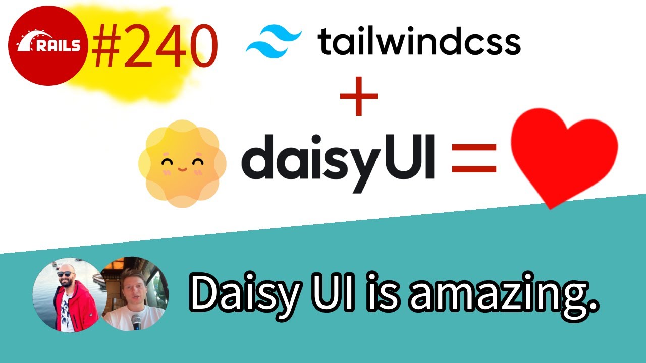 SupeRails #240 Stop Making Ugly Rails Apps – DaisyUI + Tailwind Will Change Your Life