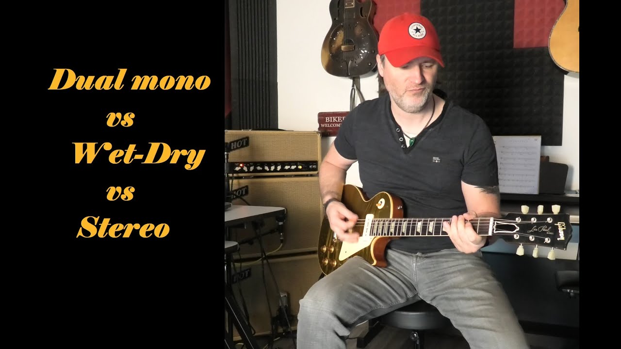 Stereo vs Wet-Dry vs dual mono - magic of the stereo amp