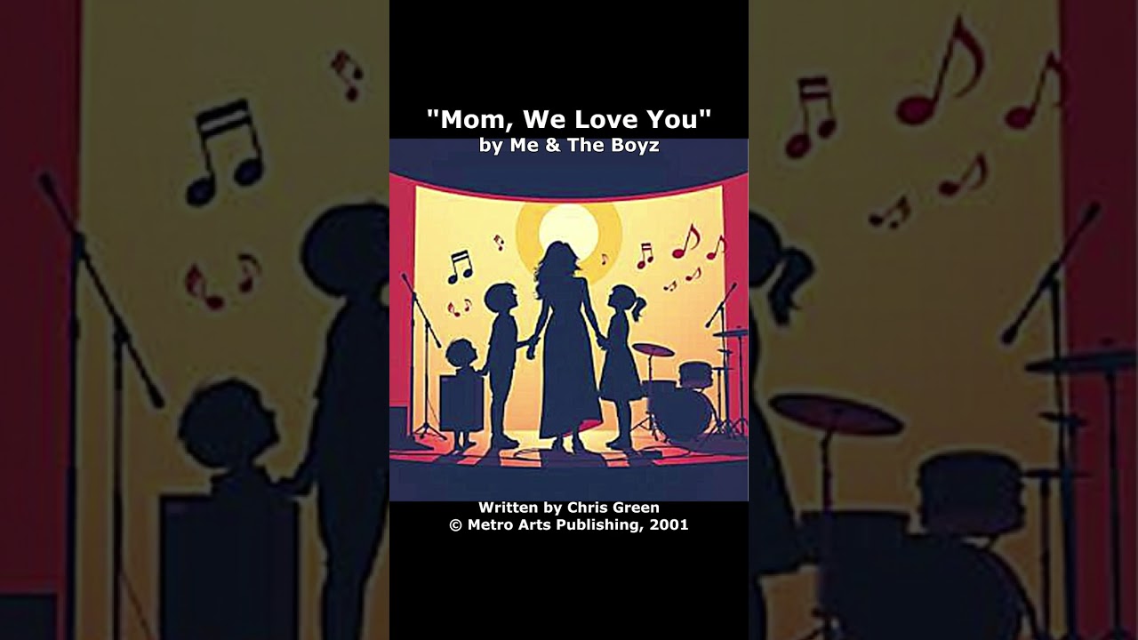 Mom We Love You