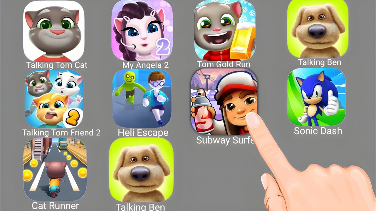 Talking Tom Cat, My Anglea 2, Tom Gold Run, Talking Ben, Talking Tom Friends 2, Sonic Dash 