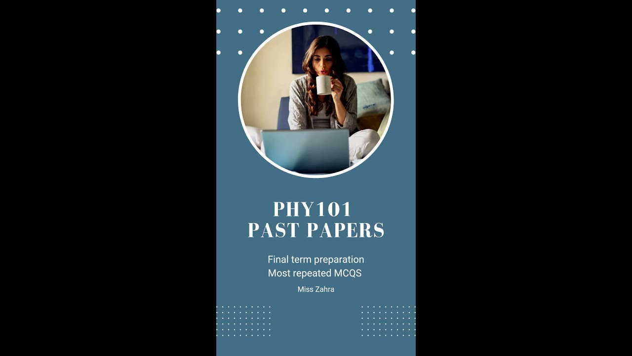 phy101 objective past papers final term preparation | phy101 most repeated mcqs | phy101 past papers