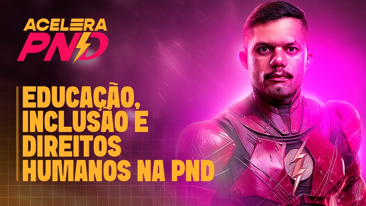 📢 EDUCA&Ccedil;&Atilde;O, INCLUS&Atilde;O E DIREITOS HUMANOS NA PND | Aula 22 com Jos&eacute; Vitor &ndash; Acelera PND