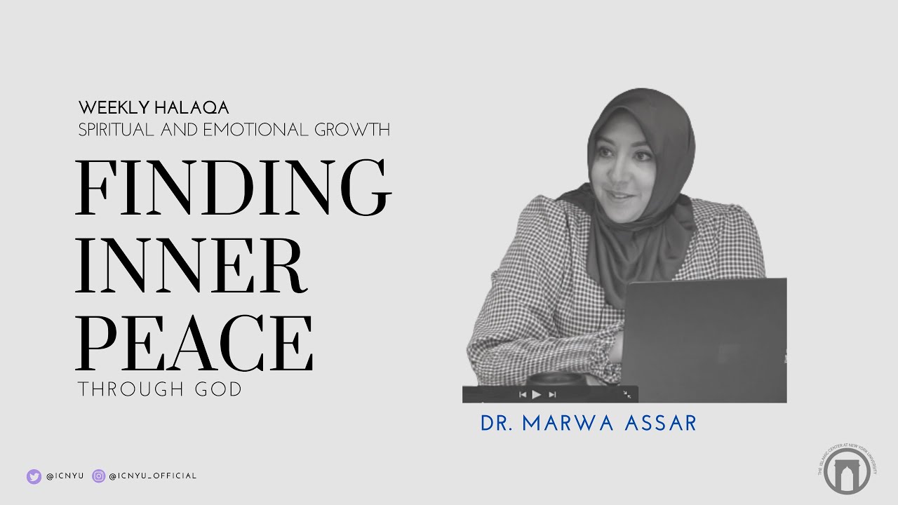 Finding Inner Peace Through God | Dr. Marwa Assar | Weekly Halaqa | 10.20.2022