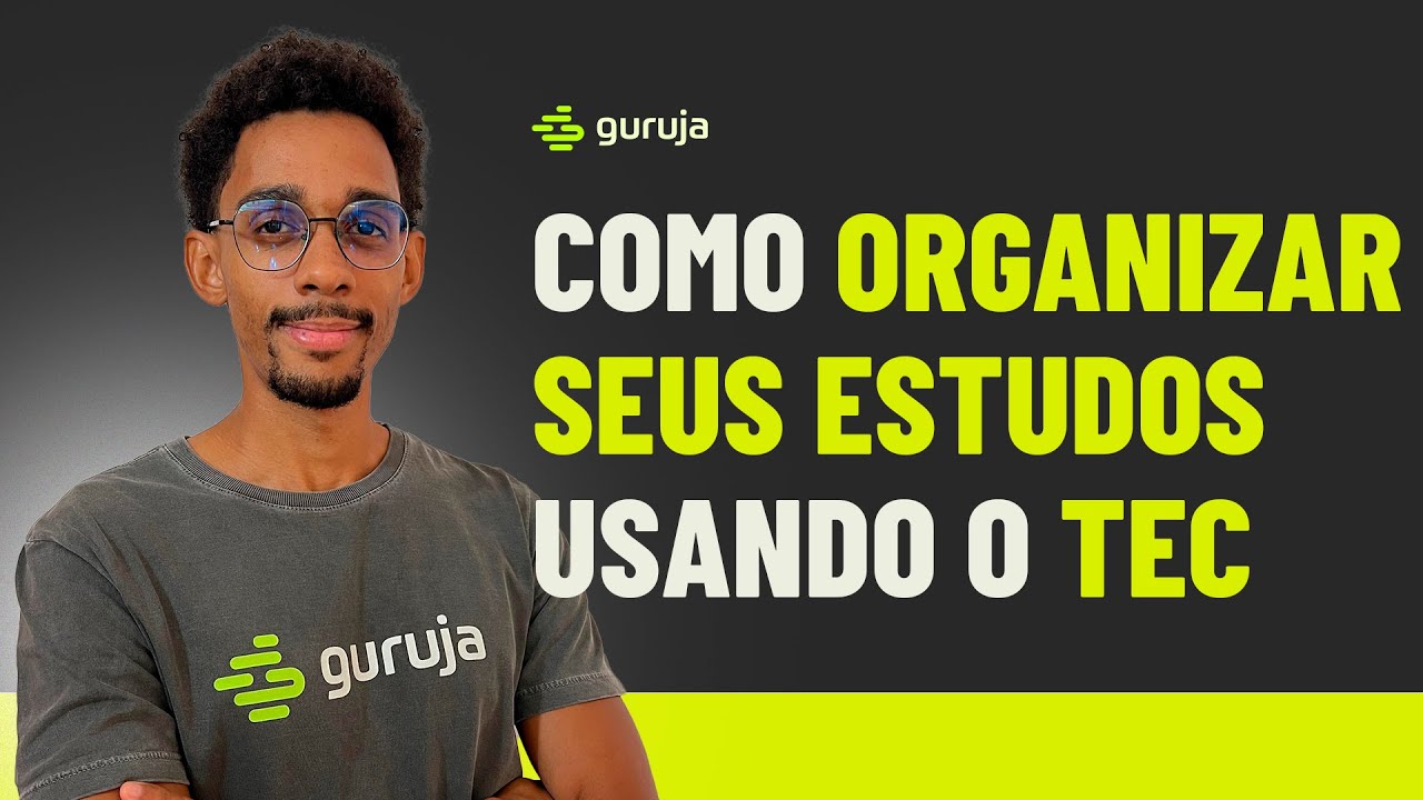 Como organizar seus estudo usando o TEC