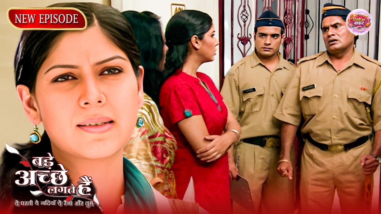 एक हादसा और जुड़ गई दो अनजानी ज़िंदगियाँ | Bade Achhe Lagte Hai | New latest Episode 05