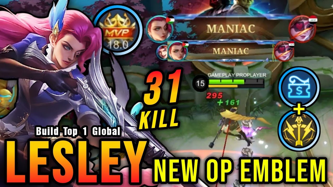 31 Kills + 2x MANIAC!! New OP Emblem for Lesley (PLEASE TRY) - Build Top 1 Global Lesley ~ MLBB