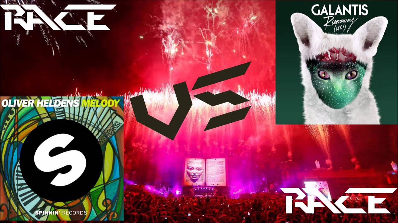 Oliver Heldens & Galantis - Runaway vs Melody Mashup