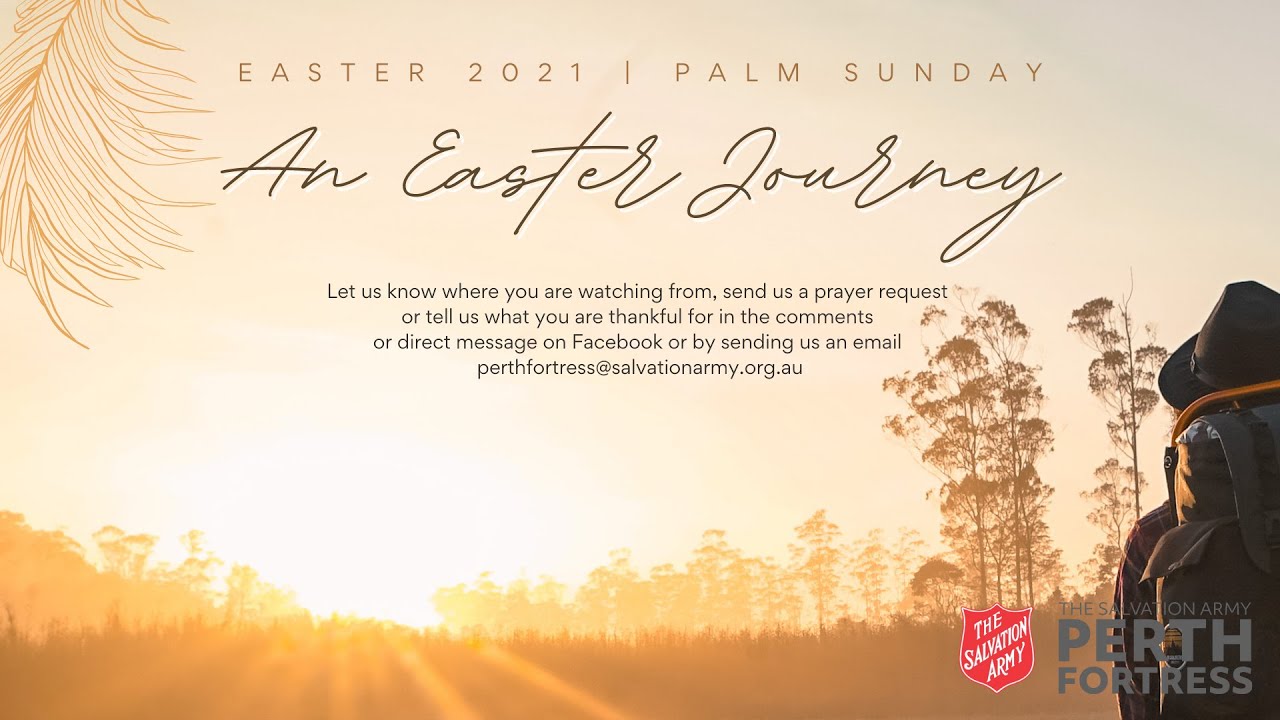 An Easter Journey - Palm Sunday 2021