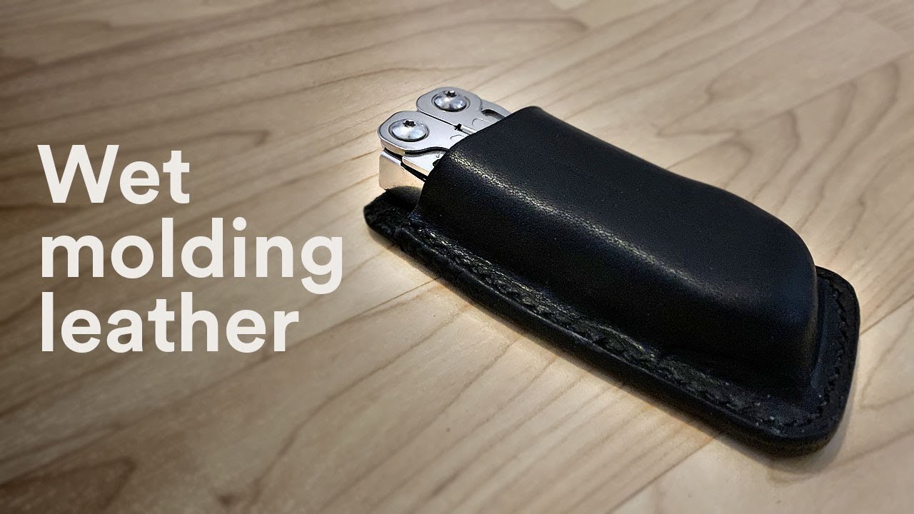 Wet molding leather holster for a Leatherman Wingman