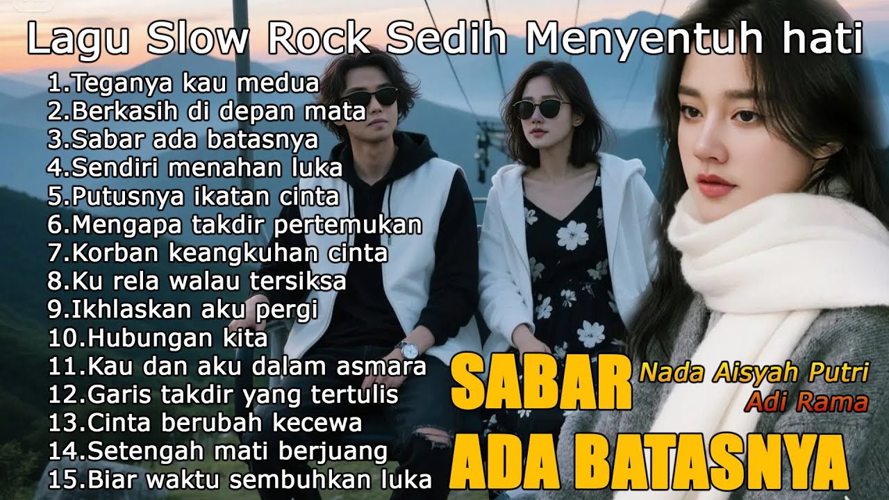 SLOWROCK MELAYU TERBARU 2026💔SABAR ADA BATASNYA - Cinta Jadi Sembilu Cocok Untuk Menemani Perjalanan