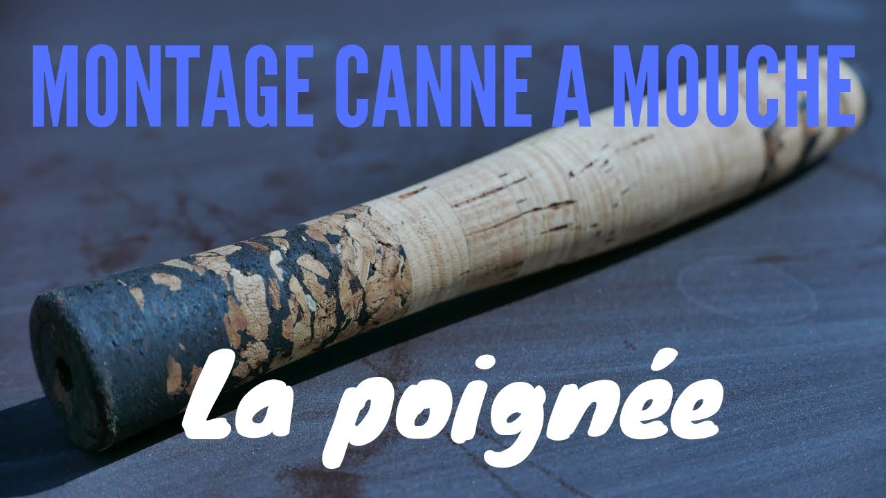 Montage d'une canne à mouche: la poignée