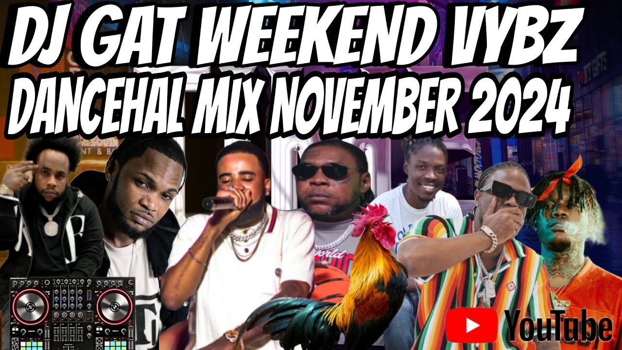 DJ GAT NEW DANCEHAL MIX NOVEMBER 2024 RAW SQUASH JAVO DONN MASICKA VALIANT VYBZ KARTEL EDDY G BOMA